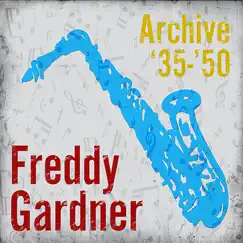 Archive '35-'50 by Freddy Gardner album reviews, ratings, credits