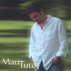 Matt Tutor - Would You Love Me Anyway?
