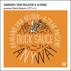 Anyway (Armand Van Helden & A-Trak Present Duck Sauce) - Single - Armand Van Helden