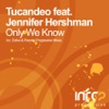 Only We Know (feat Jennifer Hershman) - Single