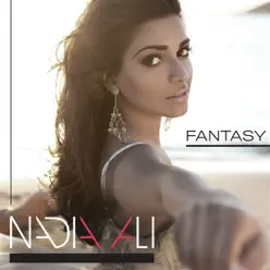 Fantasy (Extended Club Remixes) - Single - Nadia Ali Fantasy (Extended Club Remixes) - Single - Nadia Ali