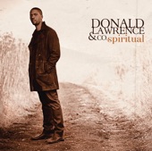 Donald Lawrence & Company - Spiritual