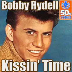 Kissing Time (Remastered) - Bobby Rydell Kissing Time (Remastered) - Bobby Rydell