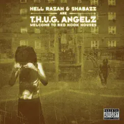 Welcome to Red Hook Houses by Hell Razah & Shabazz are…T.H.U.G. Angelz album reviews, ratings, credits