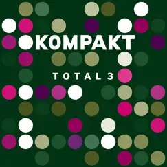 Kompakt: Total 3 by Various Artists album reviews, ratings, credits