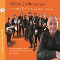 Ludwig Thoma - Josef Filsers Briefwexel. Live-Mitschnitt artwork