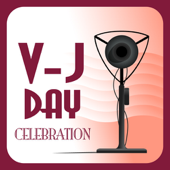 V-J Day Celebration: Classic Radio Moments (Original Staging) - NBC Radio
