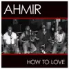 How To Love (Cover) - Single album lyrics, reviews, download