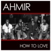 How To Love (Cover) - Single