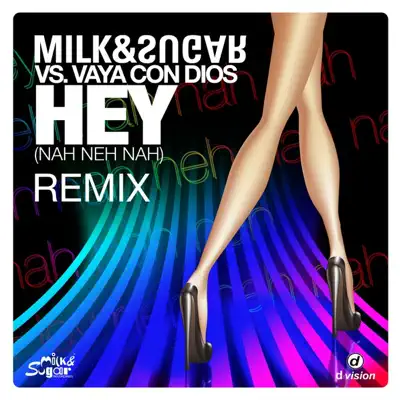Hey (Nah Neh Nah) [Remix] - Single - Vaya Con Dios