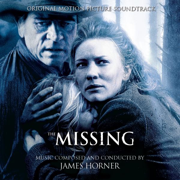 The Missing (Original Motion Picture Soundtrack) - James Horner