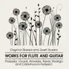 Works for Flute and Guitar: Piazzolla, Vivaldi, Almeida, Ravel, Rodrigo and Castelnuovo-Tedesco album lyrics, reviews, download