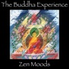 The Buddha Experience: Zen Moods