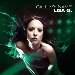 Lisa G - Call My Name