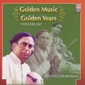 Golden Music Golden Years - Lalgudi G. Jayaraman - Volume 1 artwork