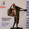 Modern Times: Dutch Jewish Composers 1928-1943
