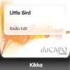 Little Bird (Radio Edit) - Single album lyrics, reviews, download
