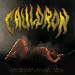 Chained to the Nite - Cauldron