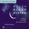 Delta Sleep System, Part 1 - Dr. Jeffrey Thompson lyrics