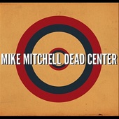 Mike Mitchell - Lay That Pistol Down