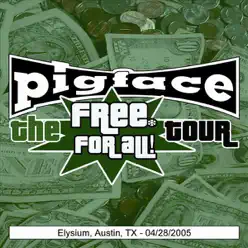 The Free For All Tour: Elysium Austin, TX 04/28/2005 (Live) - Pigface