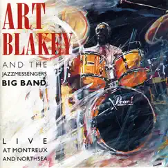 Art Blakey & The Jazz Messengers Big Band: Live At Montreux and North Sea by Art Blakey & The Jazz Messengers album reviews, ratings, credits