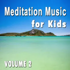 Meditation Music (For Kids, Vol. 2) by Kids Pop Crew album reviews, ratings, credits