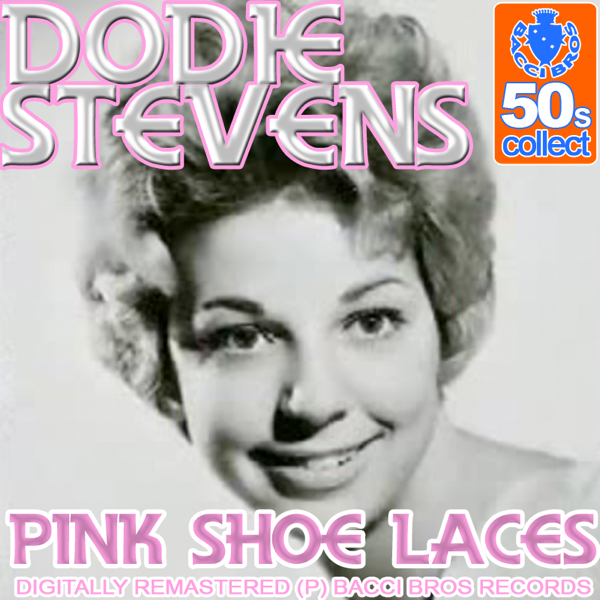 pink shoelaces dodie stevens