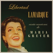 Libertad Lamarque - Cuando Vuelva A Tu Lado