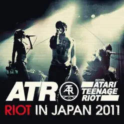 Riot in Japan 2011 (Bonus Track Version) - Atari Teenage Riot