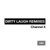 Dirty Laugh Remixes - EP album lyrics, reviews, download