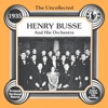 The Uncollected: Henry Busse and His Orchestra
