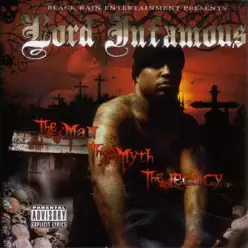 The Man, the Myth, the Legacy - Lord Infamous The Man, the Myth, the Legacy - Lord Infamous