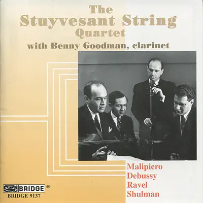 The Stuyvesant String Quartet with Benny Goodman - Benny Goodman