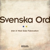 Svenska Ord från A West Side Fabrication artwork