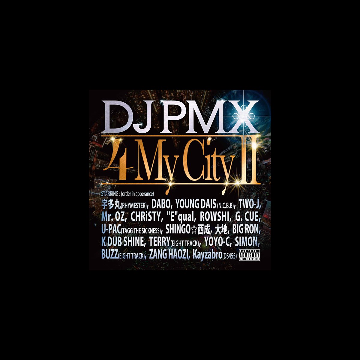 4 My City Ii Feat 宇多丸 Dabo Young Dais Two J Mr Oz Christy E Qual Rowshi G Cue U Pac Shingo 西成 大地 Big Ron K Dub Shine Terry Yoyo C Simon Buzz Zang Haozi Kayzabro Single By Dj Pmx On Apple Music