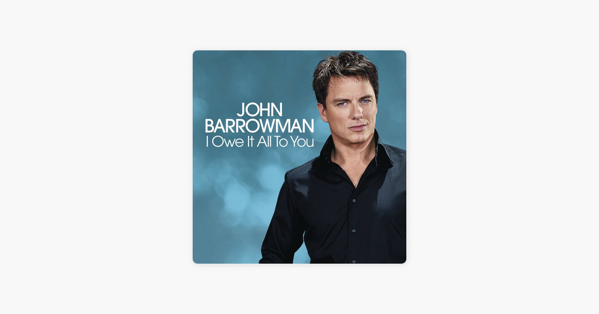 john barrowman i owe it all to you