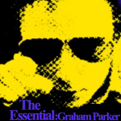 Essential Graham Parker - Graham Parker