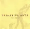 Stream & download Primitive Arts (Album)