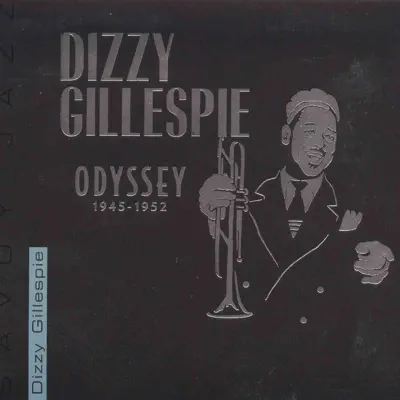 Odyssey 1945-1952 - Dizzy Gillespie