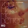 You Make Me Better - Single album lyrics, reviews, download