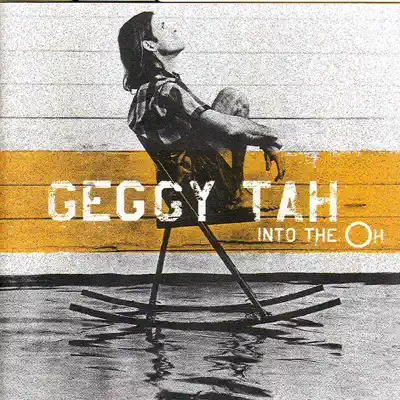 Into the Oh - Geggy Tah Into the Oh - Geggy Tah