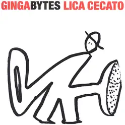 Gingabytes - Lica Cecato