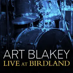 Live At Birdland (Live) - Art Blakey Live At Birdland (Live) - Art Blakey