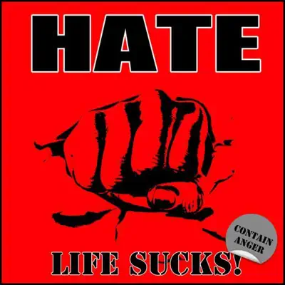 Life Sucks - Hate