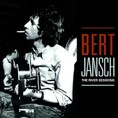 The River Sessions by Bert Jansch album reviews, ratings, credits