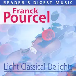 Franck Pourcel: Light Classical Delights - Franck Pourcel Franck Pourcel: Light Classical Delights - Franck Pourcel
