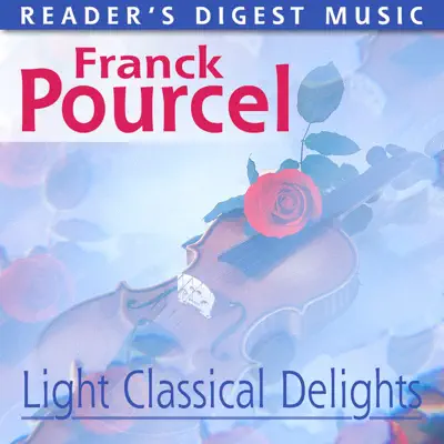 Franck Pourcel: Light Classical Delights - Franck Pourcel Franck Pourcel: Light Classical Delights - Franck Pourcel