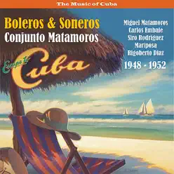 Escape to Cuba / Boleros & Soneros / Recprdings 1948 - 1952 - Miguel Matamoros