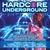 Hardcore Underground Volume 2 (Mixed by Kurt & Stormtrooper, Fracus & Al Storm, Darwin, Arkitech & Nu Foundation)